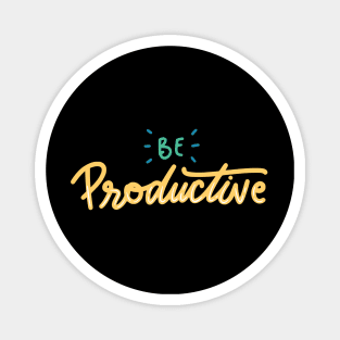 Be Productive Magnet